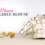 Guide to Take Perfect Saree Blouse Measurements for Online Shopping