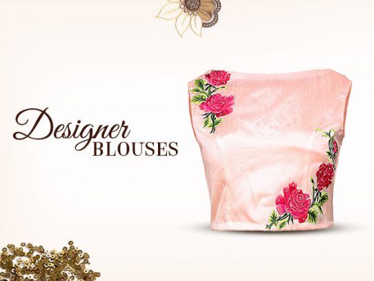 Designer Blouses - Right Styles & Accessories