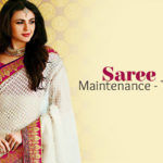 Best Tips & Tricks to Maintain Your Saree