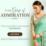 Saree Borders: Embroidered, Printed And Woven