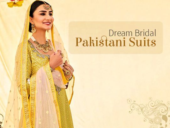 The Stunning Pakistani Bridal Suits for Your Wedding Day