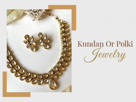 Kundan vs Polki: Ultimate Guide to Traditional Indian Jewelry