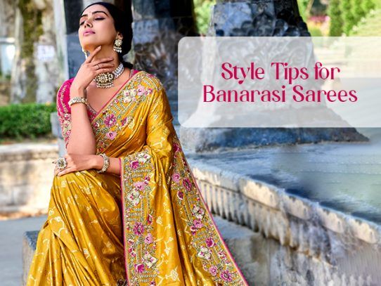 5 Ways to Elevate Your Banarasi Silk Saree Style