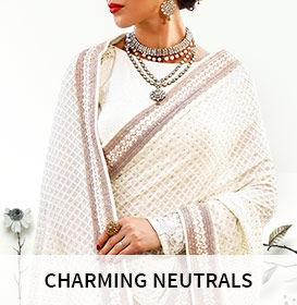Luxe collection of Neutral Sarees, Straight Suits, Kurtas & much more. Buy! Luxe collection of Neutral Sarees, Straight Suits, Kurtas & much more. Buy!