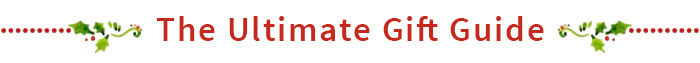 The Ultimate Gift Guide