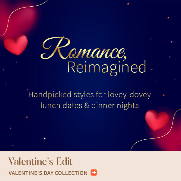 Valentine's Day Edit: Light & pastel hues for Lunch Dates & sparkling styles for dinner nights. Shop!