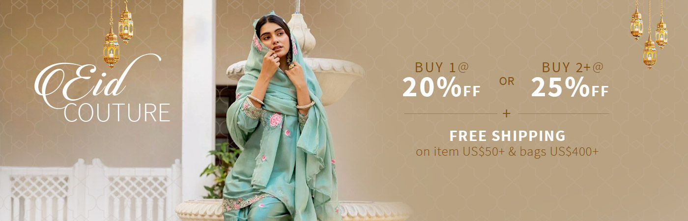 Eid Couture: Buy 1 @20% Off or Buy 2 or more @25% Off with Free Shipping*. Shop!