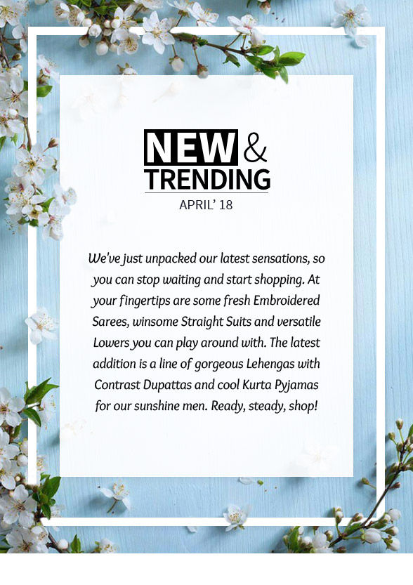 New Arrivals: Embroidered Sarees, Straight Suits, Lehengas with Contrast Dupattas, and more! New Arrivals: Embroidered Sarees, Straight Suits, Lehengas with Contrast Dupattas, and more!