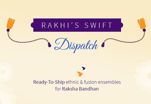 Ready-To-Ship ethnic & fusion ensembles for Raksha Bandhan. Shop!