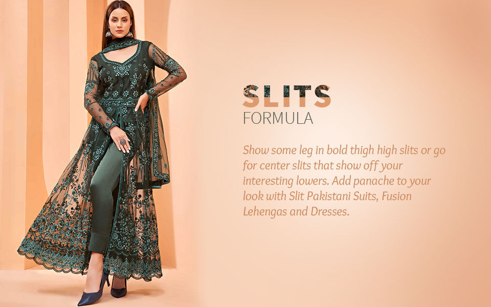 Pakistani Suits, Fusion Lehengas & Dresses with Slits. Shop!