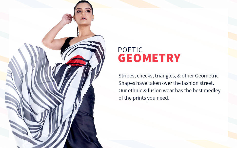 Sarees, Kurtas, Abaya Style Suits, & more, adorned with Geometric Prints. Shop!