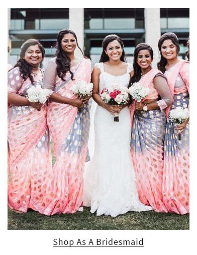 Sarees for Bridesmaids from our wedding wear collection. Shop!