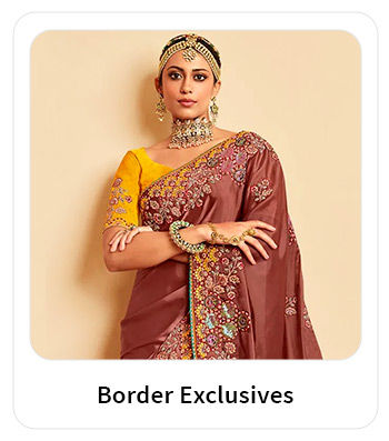 Plain Sarees, Woven Sarees, Embroidered Sarees, & more with beautiful Borders. Shop!