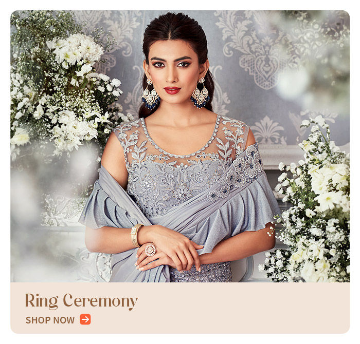 Ring Ceremony Collection: Contemporary Ruffled Sarees, Woven Sarees, Pakistani Suits, Jacketed Kurta Pajamas, and a lot more. Shop!