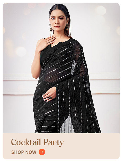 Be the soul of the Cocktail Party with Metallic Lycra Sarees, Sequin Work, Stone Work Lehengas, and more. Shop!