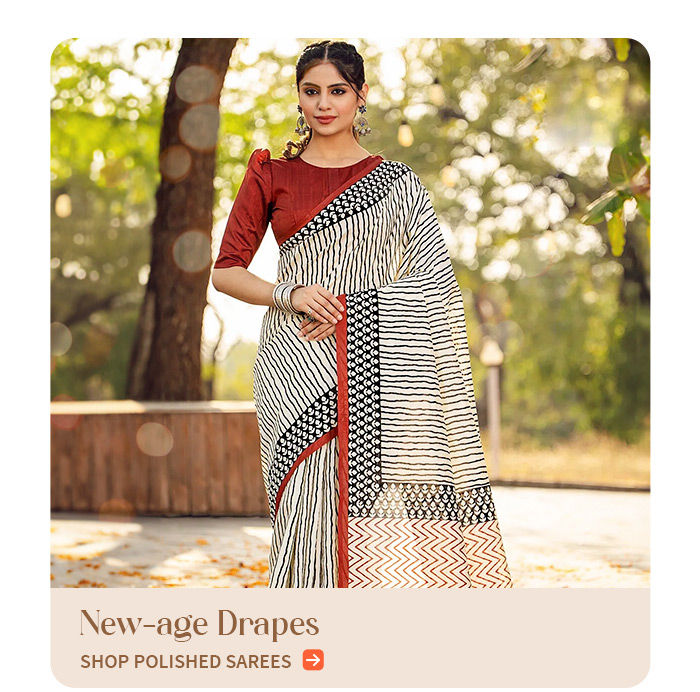 Your work look is sorted with Sarees in digital prints, handlooms, silk and cotton. Shop!