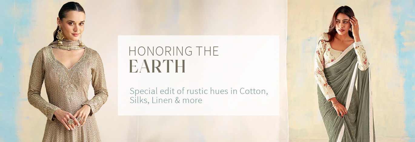 Earth Day Edit: Embrace mother earth's hues with Indian wear in Cotton Silk, Linen & more. Shop now!