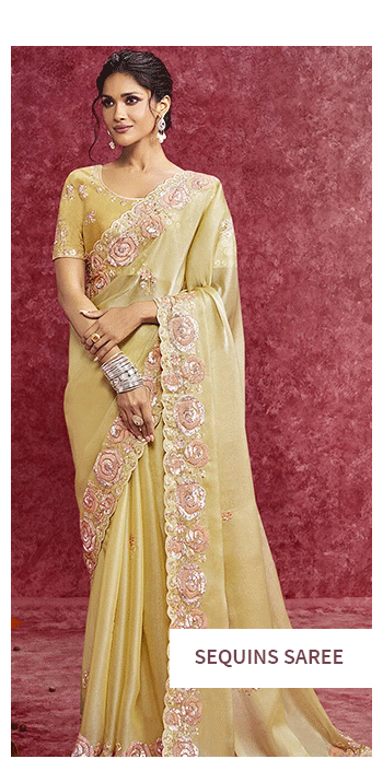 Sequins Work Sarees, Pakistani Suits, Anarkalis, Lehengas & much more.