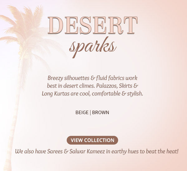Breezy and flowy fabrics in Beige and Brown are the best choice for a Desert safari. Shop now!