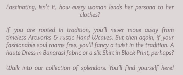 Traditional Tussar, Mirror Lehengas & Fusion Banarasi Dresses, Block Printed Skirts & more. Shop! Traditional Tussar, Mirror Lehengas & Fusion Banarasi Dresses, Block Printed Skirts & more. Shop!